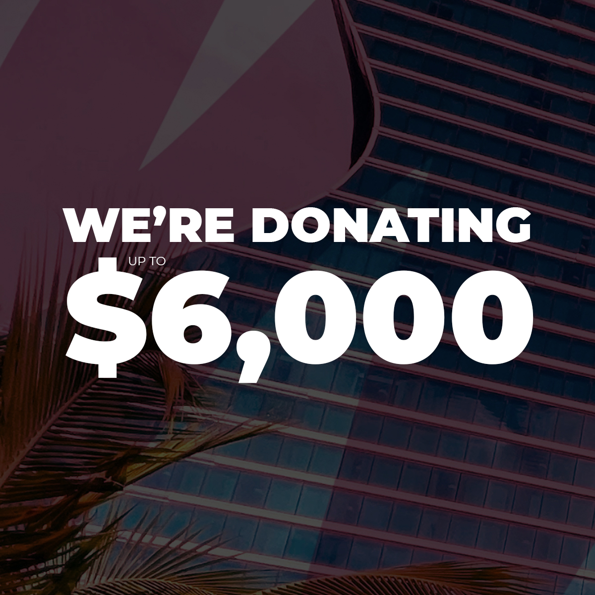 We're donating $6000!
