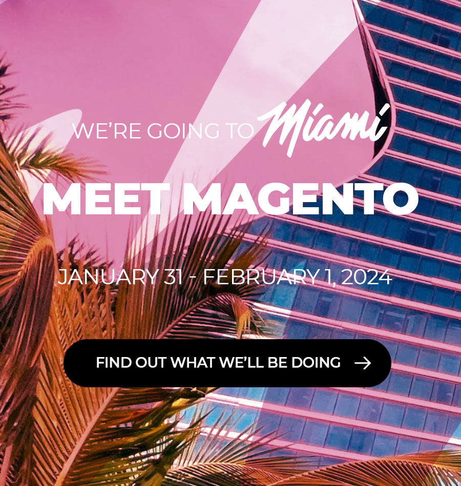 We're attending Meet Magento Miami